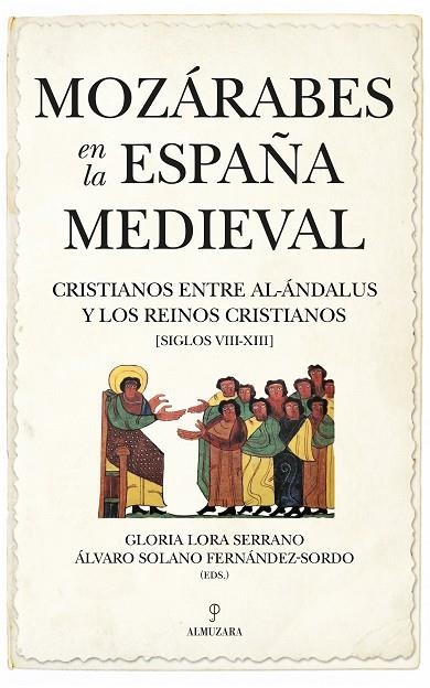 Mozárabes en la España Medieval | 9788418952005 | LORA SERRANO, GLORIA ; SOLANO FERNÁNDEZ-SORDO, ÁLVARO | Librería Castillón - Comprar libros online Aragón, Barbastro