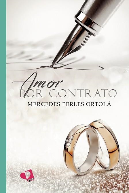 Amor por contrato | 9788418412899 | Mercedes Perles Ortolá | Librería Castillón - Comprar libros online Aragón, Barbastro