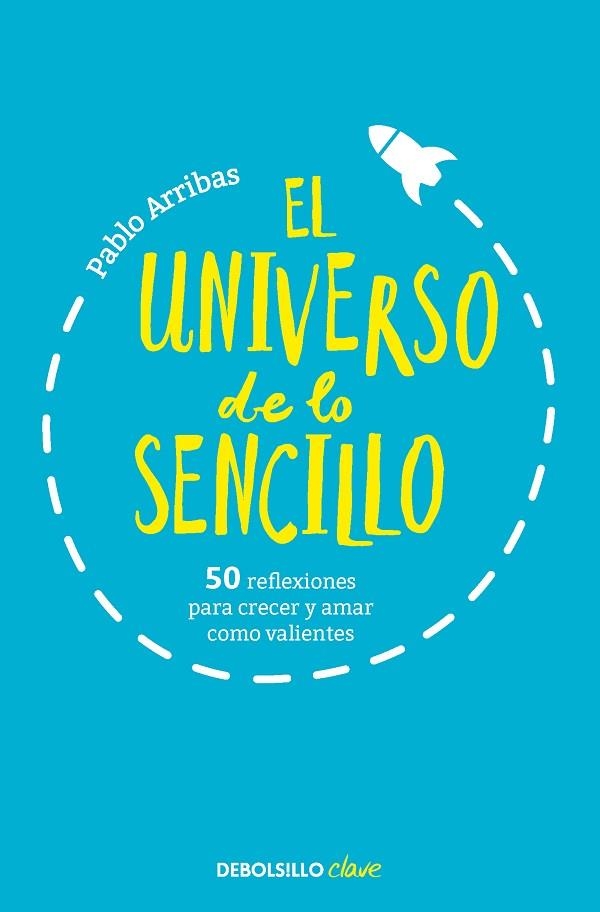 El universo de lo sencillo | 9788466360708 | Pablo Arribas | Librería Castillón - Comprar libros online Aragón, Barbastro