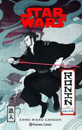 Star Wars Visions: Ronin (novela) | 9788411121446 | Emma Mieko Candon | Librería Castillón - Comprar libros online Aragón, Barbastro