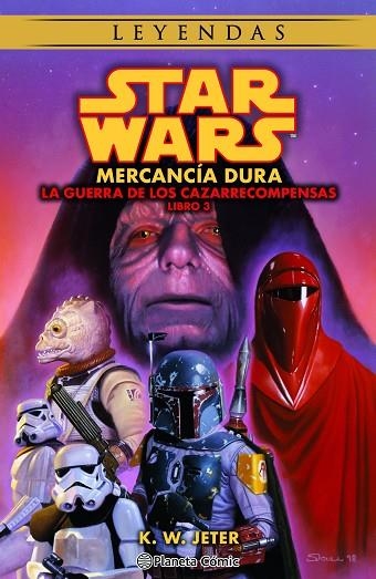 Star Wars Las guerras de los cazarrecompensas nº 03/03 Mercancía dura (novela) | 9788411121484 | K.W.Jeter | Librería Castillón - Comprar libros online Aragón, Barbastro