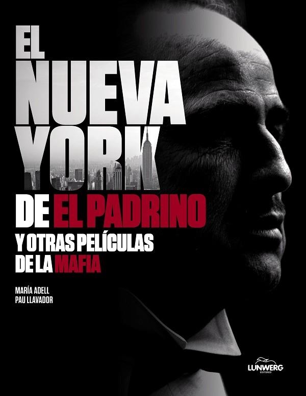 El Nueva York de "El Padrino" y otras películas de la mafia | 9788418820823 | Adell, María / Llavador, Pau | Librería Castillón - Comprar libros online Aragón, Barbastro