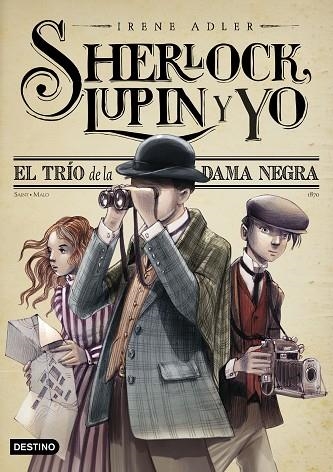 El trío de la Dama Negra - Sherlock, Lupin y yo 1 ed.2022 | 9788408262558 | Adler, Irene | Librería Castillón - Comprar libros online Aragón, Barbastro