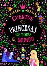 CUENTOS DE PRINCESAS DE TODO EL MUNDO | 9788831281195 | Leonardi Hartley, Stefania | Librería Castillón - Comprar libros online Aragón, Barbastro