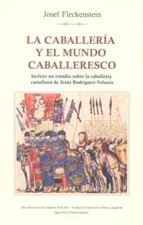 CABALLERIA Y EL MUNDO CABALLERESCO, LA | 9788432312229 | FLECKENSTEIN, JOSEF | Librería Castillón - Comprar libros online Aragón, Barbastro