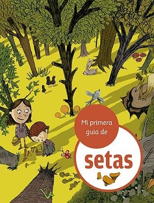 Mi primera guía de setas | 9788424674380 | Julve, Òscar | Librería Castillón - Comprar libros online Aragón, Barbastro