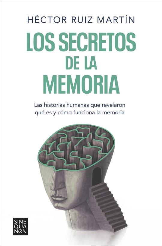 Los secretos de la memoria | 9788466671248 | Héctor Ruiz Martín | Librería Castillón - Comprar libros online Aragón, Barbastro