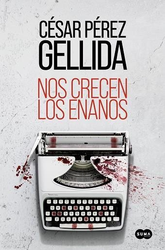 Nos crecen los enanos | 9788491295631 | César Pérez Gellida | Librería Castillón - Comprar libros online Aragón, Barbastro