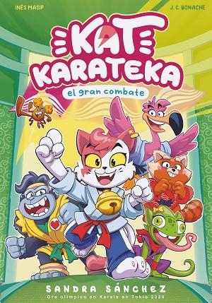 Kat Karateka y el gran combate (Kat Karateka 2) | 9788448862398 | Juan Carlos Bonache Inés Masip Sandra Sánchez | Librería Castillón - Comprar libros online Aragón, Barbastro