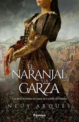 El naranjal y la garza | 9788419301086 | Arqués, Neus | Librería Castillón - Comprar libros online Aragón, Barbastro