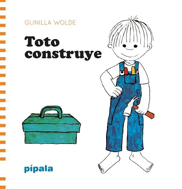 Toto construye | 9788419208026 | Wolde, Gunilla | Librería Castillón - Comprar libros online Aragón, Barbastro