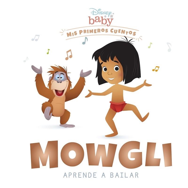 Disney Baby. Mowgli aprende a bailar | 9788418939211 | Disney | Librería Castillón - Comprar libros online Aragón, Barbastro