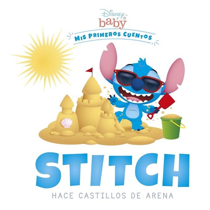 Disney Baby. Stitch hace castillos de arena | 9788418939259 | Disney | Librería Castillón - Comprar libros online Aragón, Barbastro