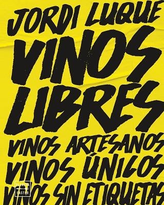 Vinos libres | 9788408262374 | Jordi Luque | Librería Castillón - Comprar libros online Aragón, Barbastro