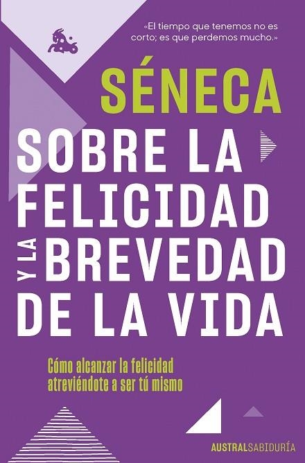 Sobre la felicidad y la brevedad de la vida | 9788467066845 | Séneca | Librería Castillón - Comprar libros online Aragón, Barbastro