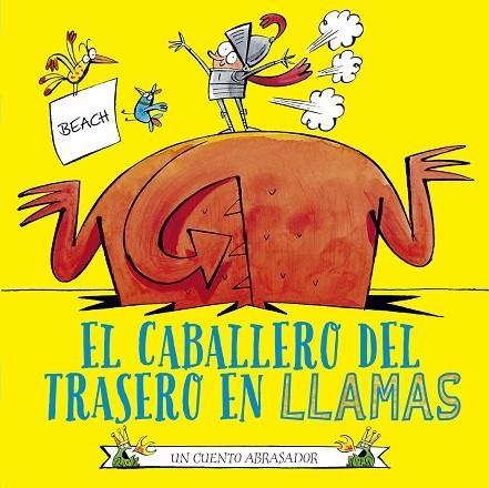 El caballero del trasero en llamas | 9788491455875 | Beach | Librería Castillón - Comprar libros online Aragón, Barbastro