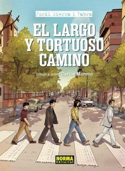 EL LARGO Y TORTUOSO CAMINO | 9788467958867 | JORDI SIERRA I FABRA / MORENO, CARLOS | Librería Castillón - Comprar libros online Aragón, Barbastro