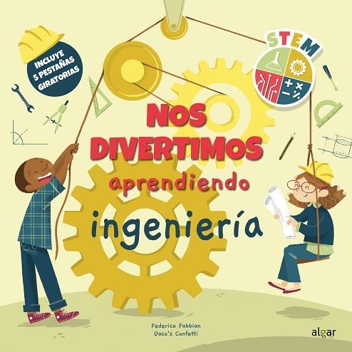 Nos divertimos aprendiendo ingeniería | 9788491425427 | FABBIAN, FEDERICA/CONFETTI, DACO´S | Librería Castillón - Comprar libros online Aragón, Barbastro