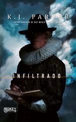 Infiltrado | 9788412543841 | Parker, K. J. | Librería Castillón - Comprar libros online Aragón, Barbastro