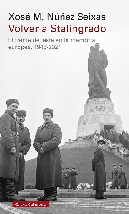 Volver a Stalingrado | 9788419075475 | Núñez Seixas, Xosé Manoel | Librería Castillón - Comprar libros online Aragón, Barbastro