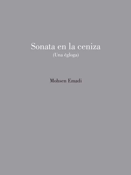 Sonata en la ceniza (Una égloga) | 9788412556629 | EMADI, MOHSEN | Librería Castillón - Comprar libros online Aragón, Barbastro