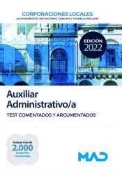 Auxiliar Administrativo de Corporaciones Locales. Test comentados y argumentados EDIC 2022 | 9788414257593 | 7 EDITORES ; GUERRERO ARROYO, JOSE ANTONIO ; TORRES FONSECA, FRANCISCO JESUS ; GARCIA FERNANDEZ, ELE | Librería Castillón - Comprar libros online Aragón, Barbastro