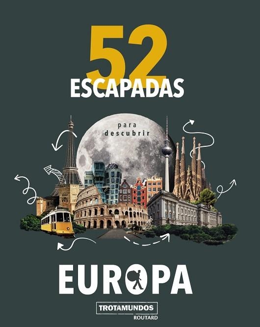 52 Escapadas para conocer Europa | 9788417245191 | Gloaguen, Philippe | Librería Castillón - Comprar libros online Aragón, Barbastro