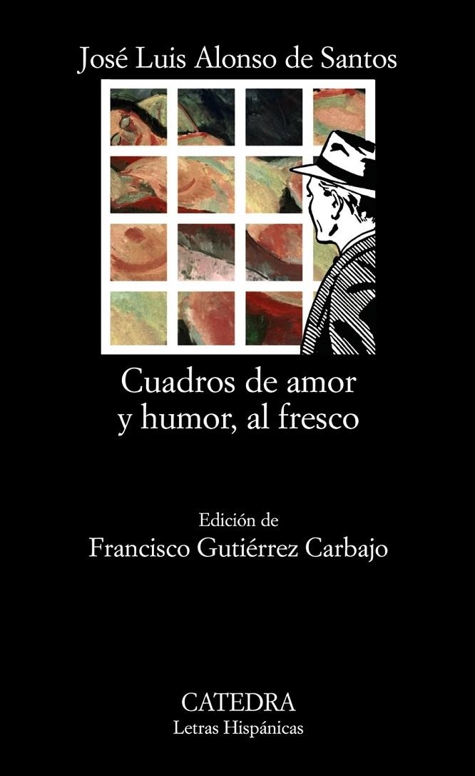 CUADROS DE AMOR Y HUMOR AL FRESCO | 9788437622941 | ALONSO DE SANTOS, JOSE LUIS | Librería Castillón - Comprar libros online Aragón, Barbastro