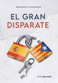 EL GRAN DISPARATE | 9788412513196 | FERNÁNDEZ MARTÍNEZ, BERNARDO | Librería Castillón - Comprar libros online Aragón, Barbastro