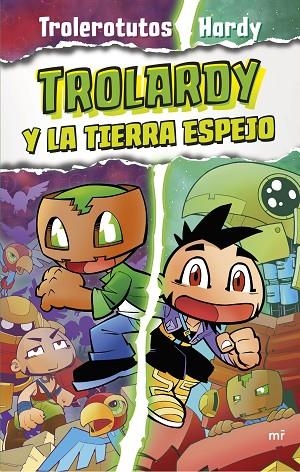 Trolardy 3. Trolardy y la Tierra Espejo | 9788427050112 | Trolerotutos y Hardy | Librería Castillón - Comprar libros online Aragón, Barbastro