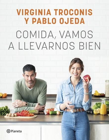 Comida, vamos a llevarnos bien | 9788408261926 | Troconis, Virginia ; Ojeda, Pablo | Librería Castillón - Comprar libros online Aragón, Barbastro