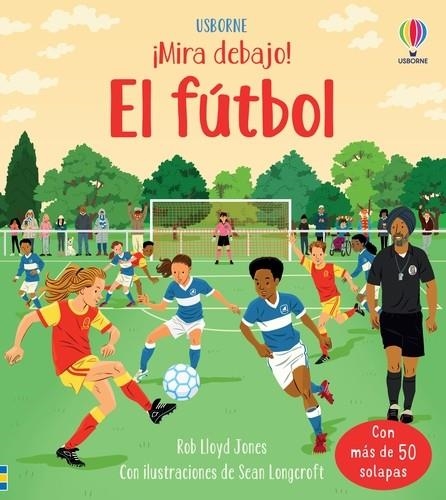 EL FUTBOL MIRA DEBAJO | 9781803705958 | Jones, Rob Lloyd | Librería Castillón - Comprar libros online Aragón, Barbastro