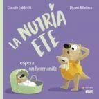 LA NUTRIA ETE ESPERA UN HERMANITO | 9788418697401 | C. Gobbetti, D. Nikolova | Librería Castillón - Comprar libros online Aragón, Barbastro