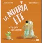 LA NUTRIA ETE HACE UN POCO EL MARRANETE | 9788418697555 | C. Gobbetti, D. Nikolova | Librería Castillón - Comprar libros online Aragón, Barbastro