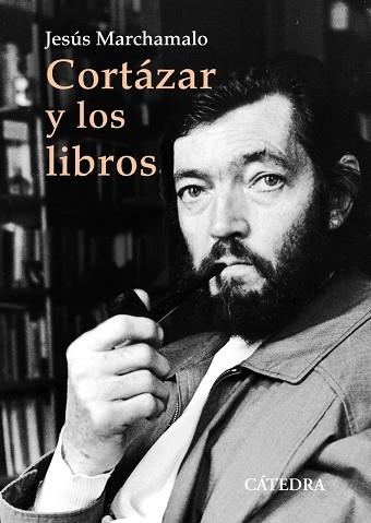 Cortázar y los libros | 9788437644783 | Marchamalo, Jesús | Librería Castillón - Comprar libros online Aragón, Barbastro