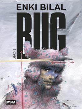 BUG 3 (ENKI BILAL) | 9788467957143 | ENKI BILAL | Librería Castillón - Comprar libros online Aragón, Barbastro