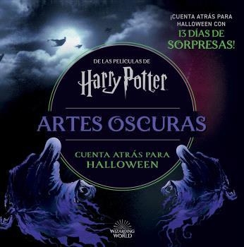 HARRY POTTER: ARTES OSCURAS. CUENTA ATRÁS HASTA HALLOWEEN | 9788467956863 | VV.AA. | Librería Castillón - Comprar libros online Aragón, Barbastro