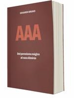 AAA. Del peronismo mágico al caso Almirón | 9788412569926 | Bravo Jaime, Eduardo | Librería Castillón - Comprar libros online Aragón, Barbastro