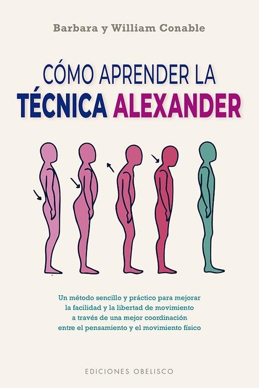 Cómo aprender la técnica Alexander  (N.E.) | 9788491118954 | Conable, Barbara ; Conable, William | Librería Castillón - Comprar libros online Aragón, Barbastro