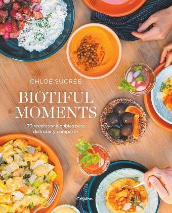 Biotiful Moments | 9788418055522 | Sucrée, Chloé | Librería Castillón - Comprar libros online Aragón, Barbastro