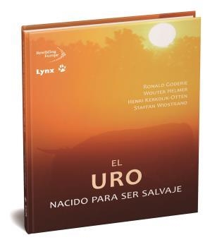 El uro | 9788416728541 | Goderie, Roland / Helmer, Wouter / Kerkdijk-Otten, Henri / Widstrand, Staffan | Librería Castillón - Comprar libros online Aragón, Barbastro