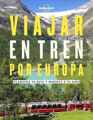 Viajar en tren por Europa | 9788408252214 | VV.AA. | Librería Castillón - Comprar libros online Aragón, Barbastro