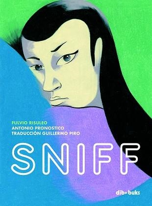 Sniff | 9788418266096 | Risuleo, Fulvio / Pronostico, Antonio | Librería Castillón - Comprar libros online Aragón, Barbastro