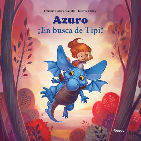 Azuro. ¡En busca de Tipi! | 9791039516938 | Souillé, Laurent y Olivier | Librería Castillón - Comprar libros online Aragón, Barbastro