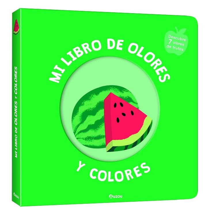 Mi libro de olores y colores. Frutas deliciosas | 9791039516709 | Mr. Iwi | Librería Castillón - Comprar libros online Aragón, Barbastro