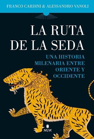 La Ruta de la Seda | 9788411311199 | Franco Cardini / Alessandro Vanoli | Librería Castillón - Comprar libros online Aragón, Barbastro