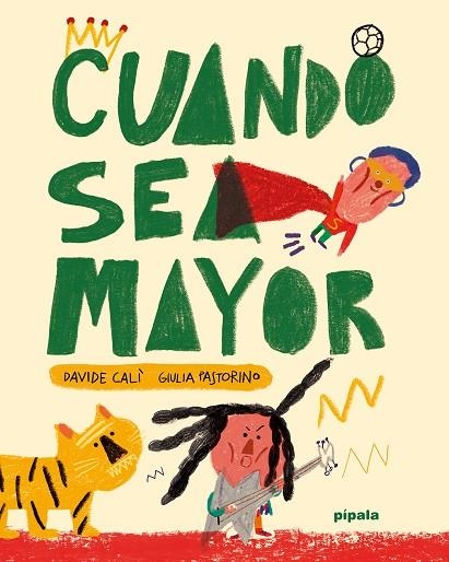 Cuando sea mayor | 9788419208354 | Calì, Davide | Librería Castillón - Comprar libros online Aragón, Barbastro