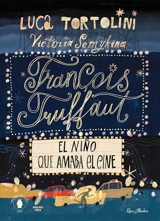 François Truffaut El niño que amaba el cine | 9788412405293 | Tortolini, Luca | Librería Castillón - Comprar libros online Aragón, Barbastro