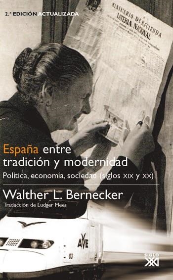 España entre tradición y modernidad | 9788432313943 | Bernecker, Walther L. | Librería Castillón - Comprar libros online Aragón, Barbastro