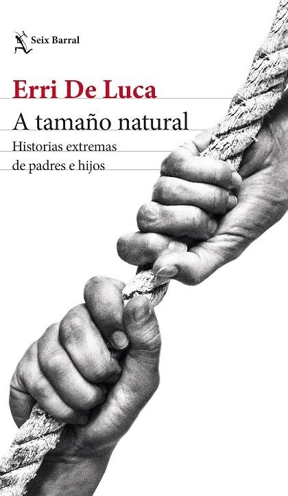 A tamaño natural | 9788432241192 | Erri De Luca | Librería Castillón - Comprar libros online Aragón, Barbastro